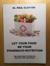 LET YOUR FOOD BE YOUR PHARMACO-NUTRITION: The new road to health, healing and happiness. thumbnail